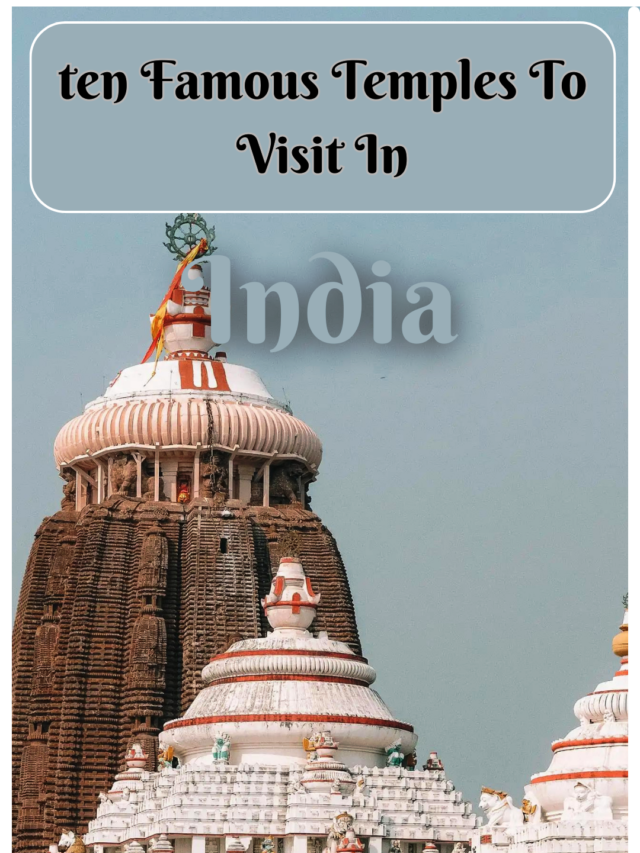 ten famous temples to visit in India